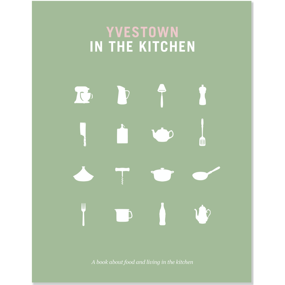 YVESTOWN IN THE KITCHEN