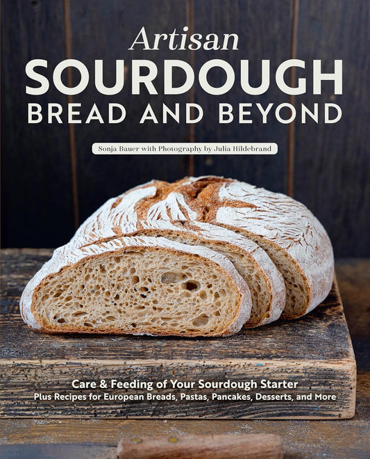 Artisan Sourdough Bread and Beyond