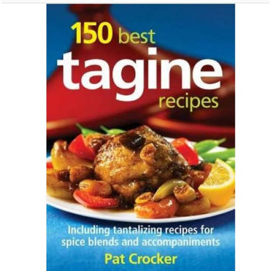150 Best Tagine Recipes
